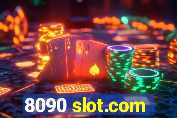 8090 slot.com